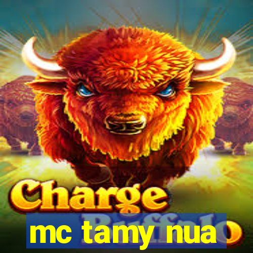 mc tamy nua